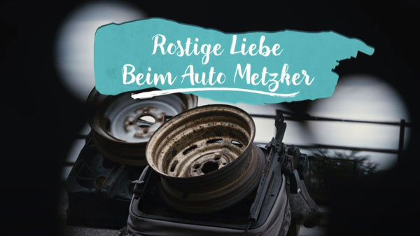 Rostige Liebe - zu Besuch beim Auto Metzker